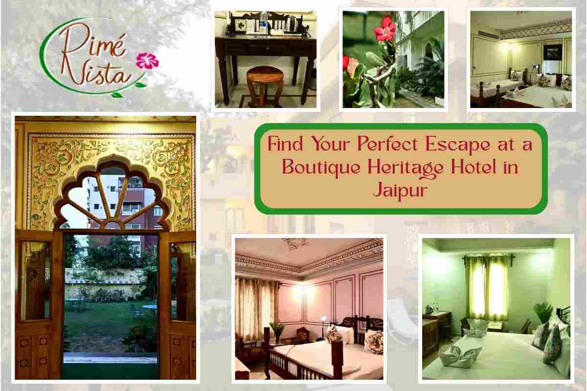Find Your Perfect Escape at a Boutique Heritage Hotel in Jaipur